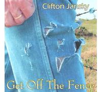 Clifton Jansky - Get Off the Fence