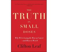 Clifton Leaf The Truth in Small Doses (Tascabile)