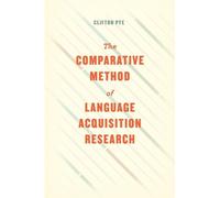 Clifton Pye The Comparative Method of Language Acquisition Research (Tascabile)