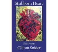 Clifton Snider Stubborn Heart (Tascabile)