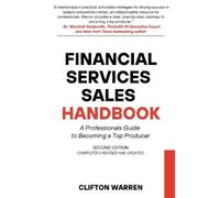 Financial Services Sales Handbook: A Professionals Guide to Becoming a Top Producer