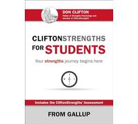 CliftonStrengths for Students: Your Strengths Journey Begins Here