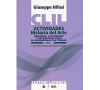 CLIL actividades. Historia del arte. Per il quinto anno delle Scuole superiori