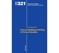 CLIL and Multilingual Writing in Primary Education: 321