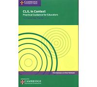 CLIL in Context Practical Guidance for Educators [Lingua inglese]