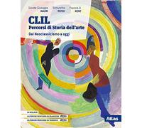 CLIL. Percorsi di storia dell'arte. Dal neoclassicismo a oggi. Per le Scuole superiori. Con e-book. Con espansione online