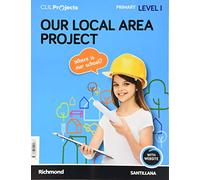 CLIL PROJECTS LEVEL I OUR LOCAL AREA PROJECT