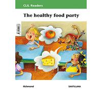 CLIL READERS LEVEL II THE HEALTHY FOOD PARTY