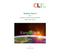 CLIL Science Year 4: Part 1 - Scientists and the scientific method. Matter and states of matter. Water, heat, soil, air and the atmosphere