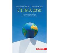 Clima 2050. La matematica e la fisica per il futuro del sistema Terra