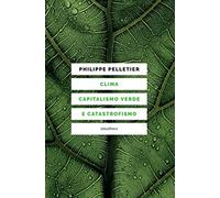 Clima, capitalismo verde e catastrofismo