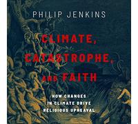 Clima, catastrofe e fede: come i cambiamenti climatici guidano lo sconvolgimento religioso