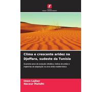 Clima e crescente aridez na Djeffara, sudeste da Tunísia: Quarenta anos de evolução climática, índices de aridez e trajetórias de adaptação na zona árida mediterrânica