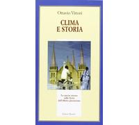 Clima e storia. L'atmosfera, il pianeta e le interazioni umane