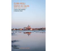 Clima negli edifici di culto. Metodi, misura e progetto