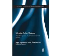 Climate Action Upsurge: The Ethnography of Climate Movement Politics