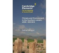 Climate and Environment in the Southern Levant, 1300-300 BCE