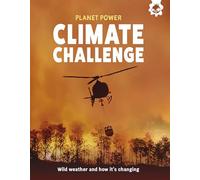 Climate Challenge: Wild weather and how it's changing
