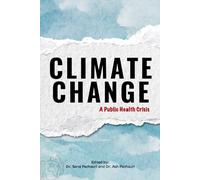 Climate Change: A Public Health Crisis
