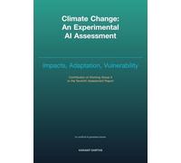 Climate Change - An Experimental AI Assessment: Volume II: the Physical Science Basis