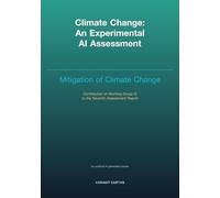 Climate Change - An Experimental AI Assessment: Volume III: Mitigation