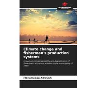 Climate change and fishermen's production systems: Impacts of climate variability and diversification of fishermen's economic activities in the municipality of Kewa