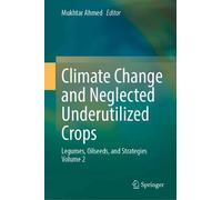 Climate Change and Neglected Underutilized Crops: Legumes, Oilseeds, and Strategies Volume 2