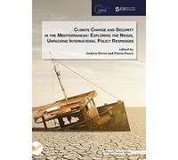 Climate change and security in the Mediterranean: exploring the nexus, unpacking international policy responses