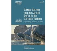 Climate Change and the Symbol Deficit in the Christian Tradition: Expanding Gendered Sources