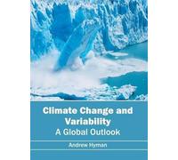 Climate Change and Variability: A Global Outlook (Copertina rigida)