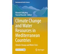 Climate Change and Water Resources in Mediterranean Countries: Climate Change and Water Crisis