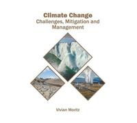 Climate Change: Challenges, Mitigation and Management (Copertina rigida)