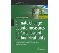 Climate Change Countermeasures in Ports Toward Carbon Neutrality: Empirical Analysis and Potential New Countermeasures