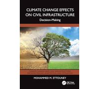 Climate Change Effects on Civil Infrastructure: Decision-Making