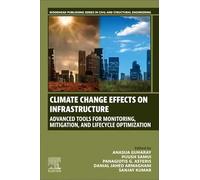 Climate Change Effects on Infrastructure: Advanced Tools for Monitoring, Mitigation, and Lifecycle Optimization