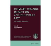 Climate Change Impact on Agricultural Law: Legal Aspects of Food Security: 11