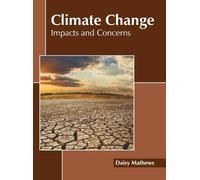 Climate Change: Impacts and Concerns (Copertina rigida)