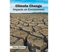 Climate Change: Impacts on Environment (Copertina rigida)