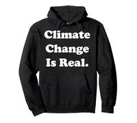 Climate Change Is Real Felpa con Cappuccio