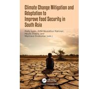 Climate Change Mitigation and Adaptation to Improve Food Security in South Asia