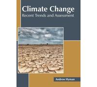 Climate Change: Recent Trends and Assessment (Copertina rigida)