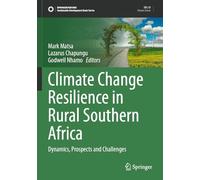 Climate Change Resilience in Rural Southern Africa: Dynamics, Prospects and Challenges