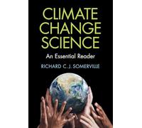 Climate Change Science: An Essential Reader
