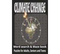 Climate Change themed word search and maze book: Book is 6 X 9 inches, 220 pages with 55-word search Puzzles, 55 mazes. Word searches have 495 words, ... hidden horizontally, vertically, diagonally.