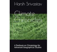 Climate Chronicles: A Textbook on Climatology for Advanced Geographical Studies