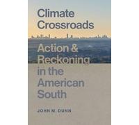 Climate Crossroads: Action and Reckoning in the American South