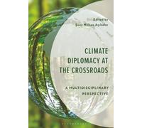 Climate Diplomacy at the Crossroads: A Multidisciplinary Perspective