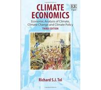 Climate Economics: Economic Analysis of Climate, Climate Change and Climate Policy