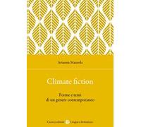 Climate fiction. Forme e temi di un genere contemporaneo