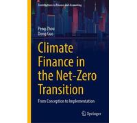 Climate Finance in the Net-Zero Transition: From Conception to Implementation